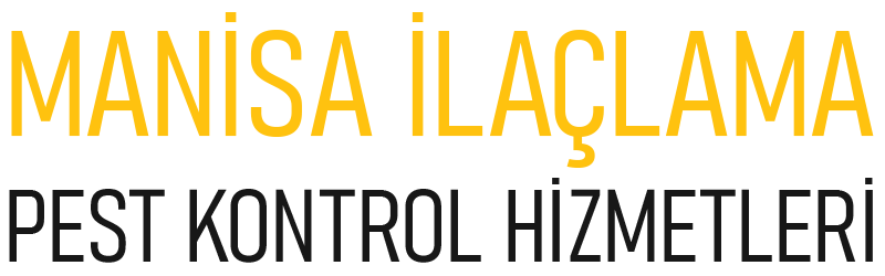Manisa Böcek İlaçlama - Manisa Haşere İlaçlama